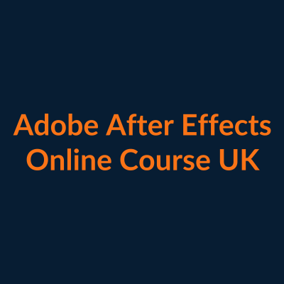 Adobe After Effects online course UK