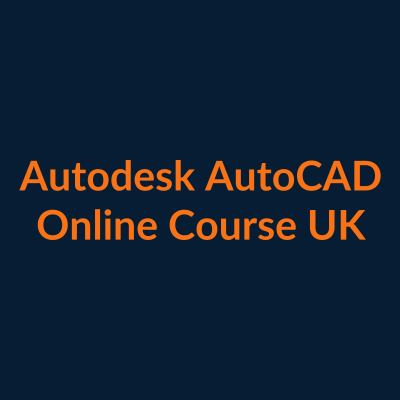Autodesk AutoCAD online course UK