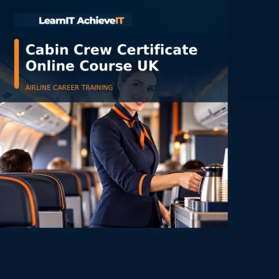 Cabin Crew Certificate Online Course UK – LearnIT AchieveIT
