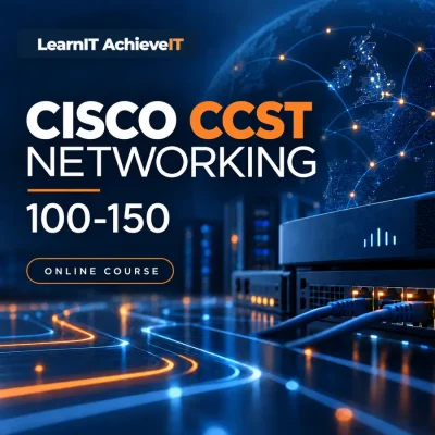 Cisco CCST Networking 100-150 online course by LearnIT AchieveIT
