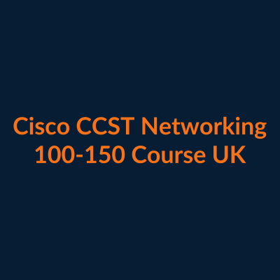 Cisco CCST Networking 100-150 Course UK online training