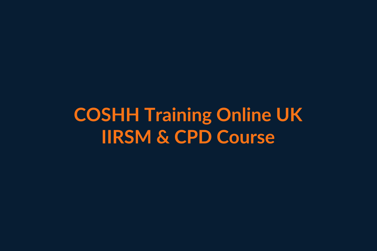 COSHH Training Online UK IIRSM CPD workplace course