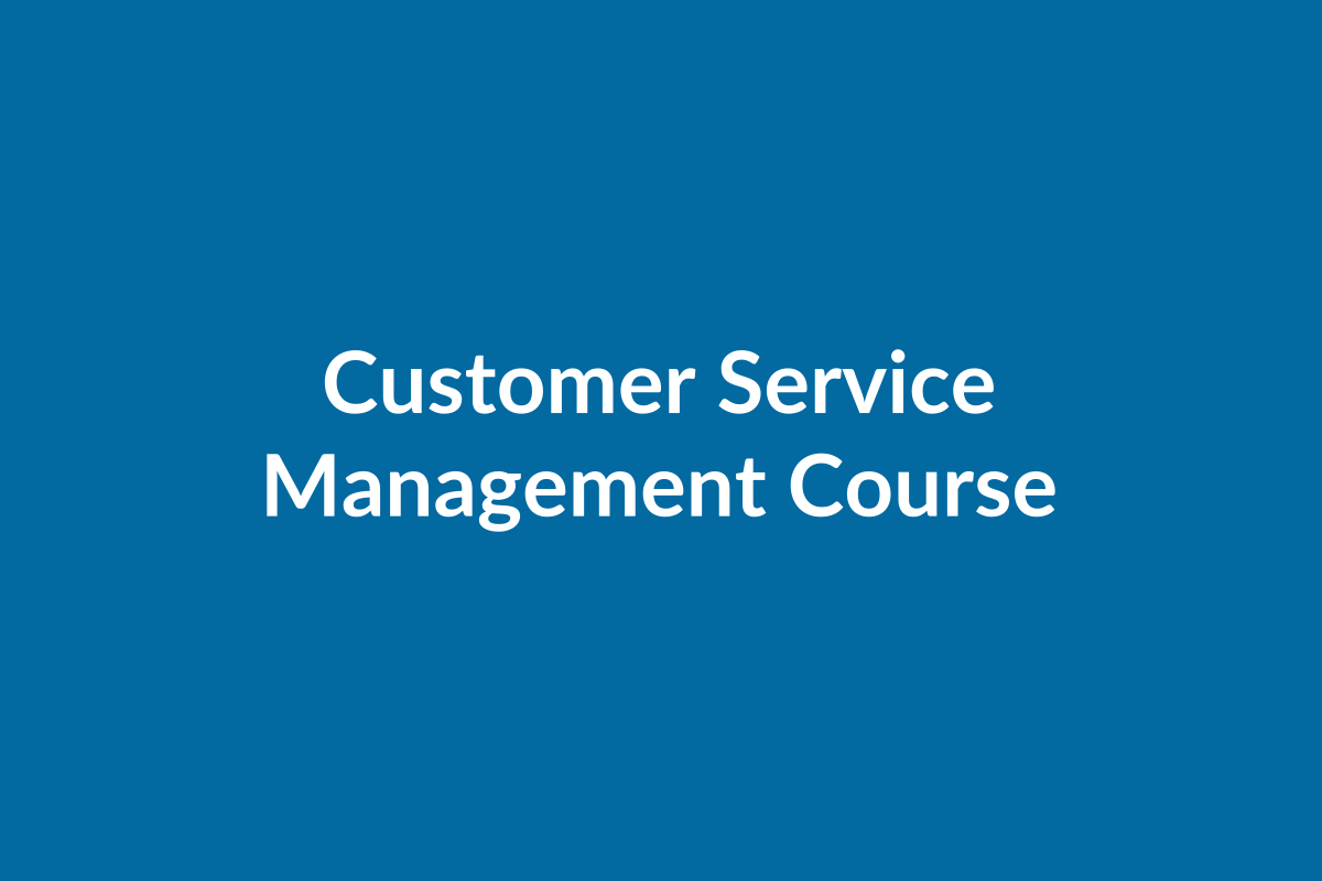 Customer Service Management online course UK