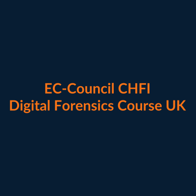 EC-Council Computer Hacking Forensic Investigator CHFI course UK