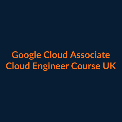 Google Cloud Associate Cloud Engineer course UK