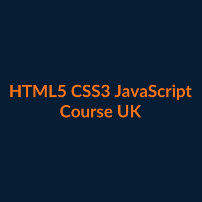 HTML5 CSS3 and JavaScript Course UK web development training