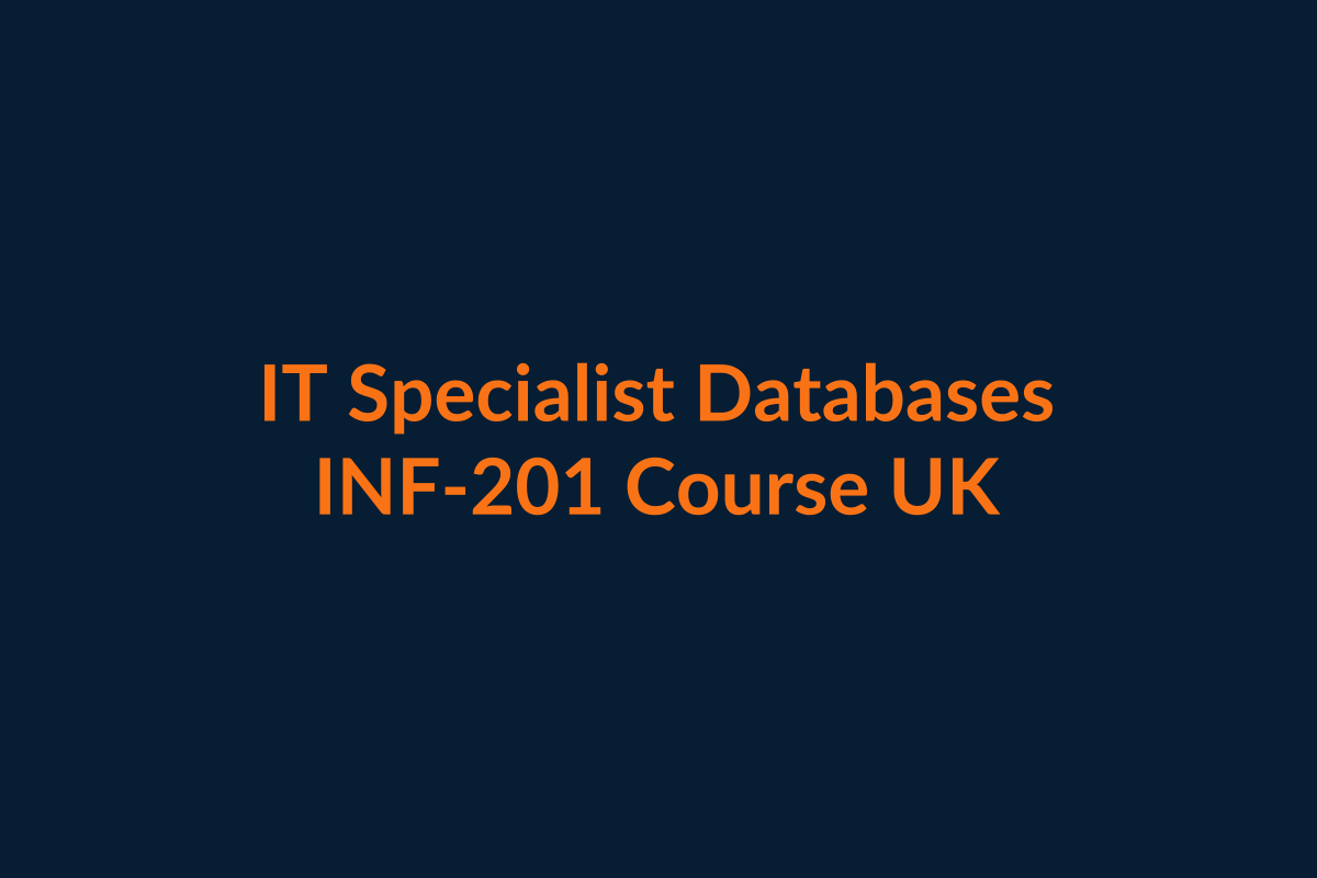 IT Specialist Databases INF-201 SQL course UK