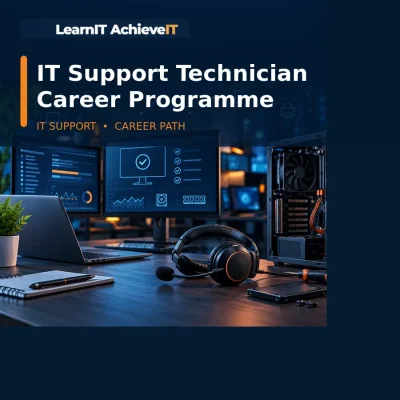 IT Support Technician Career Programme – LearnIT AchieveIT