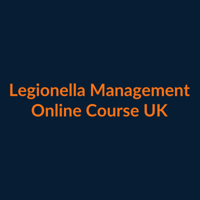 Legionella Management Online Course UK