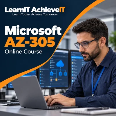Microsoft AZ-305 Course UK – Azure Solutions Architect Expert — LearnIT AchieveIT