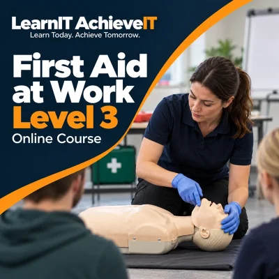 First Aid at Work Level 3 Online CPD Course UK — LearnIT AchieveIT