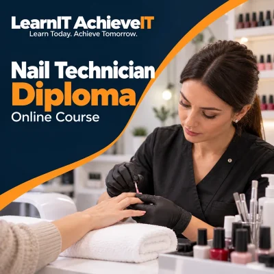 Nail Technician Diploma Online Course UK — LearnIT AchieveIT
