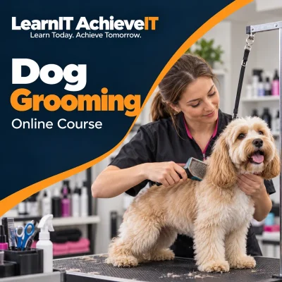 Dog Grooming Online Course UK — LearnIT AchieveIT