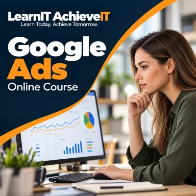 Google Ads Course UK – PPC Advertising Certificate Training — LearnIT AchieveIT