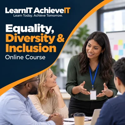 Equality, Diversity & Inclusion Online Course UK – Workplace Awareness — LearnIT AchieveIT