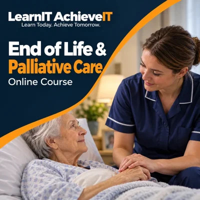 End of Life & Palliative Care Online Course UK – CPD Training — LearnIT AchieveIT