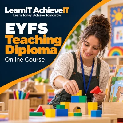 EYFS Teaching Diploma Online Course UK – Early Years Training — LearnIT AchieveIT