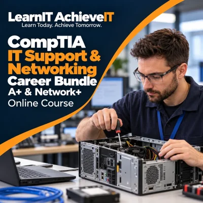 CompTIA IT Support & Networking Career Bundle UK – A+ & Network+ — LearnIT AchieveIT