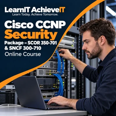 Cisco CCNP Security Package UK – SCOR 350-701 & SNCF 300-710 — LearnIT AchieveIT