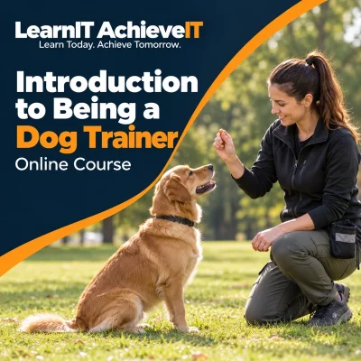 Introduction to Being a Dog Trainer Online Course UK — LearnIT AchieveIT