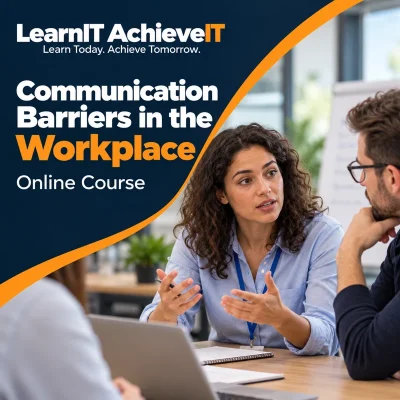 Communication Barriers in the Workplace Online Course UK — LearnIT AchieveIT