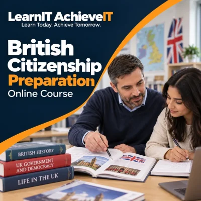 British Citizenship Preparation Online Course — LearnIT AchieveIT