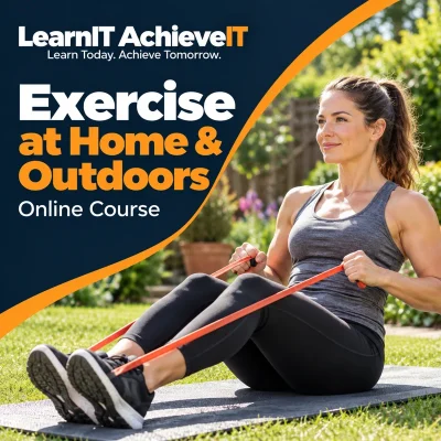 Exercise at Home & Outdoors Certificate Online Course UK — LearnIT AchieveIT