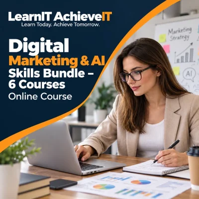 Digital Marketing & AI Skills Bundle UK – 6 Courses — LearnIT AchieveIT
