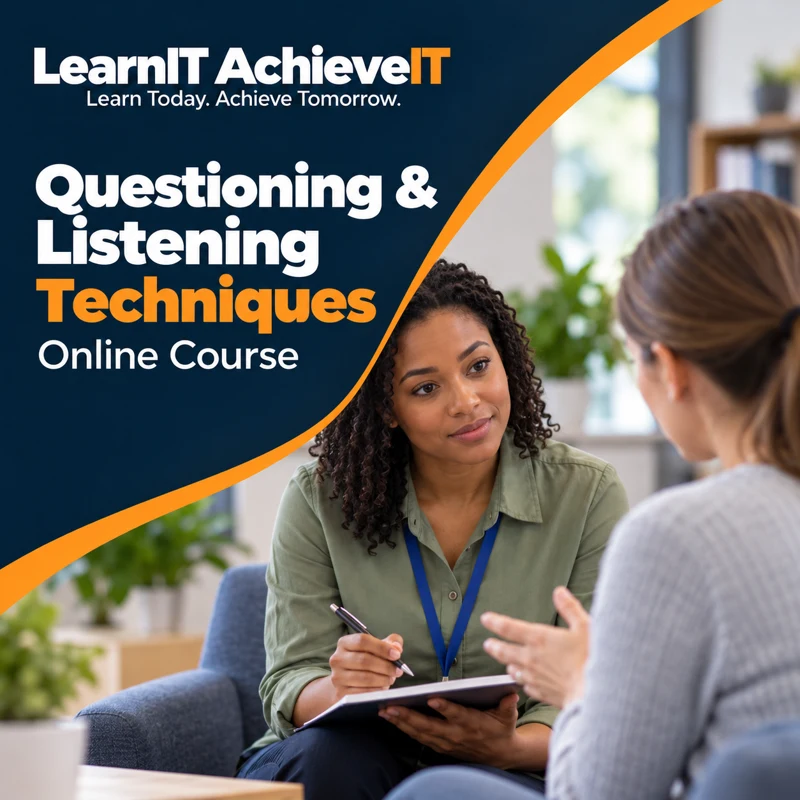 Questioning & Listening Techniques Online Course UK — LearnIT AchieveIT