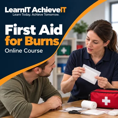 First Aid for Burns CPD Online Course UK — LearnIT AchieveIT