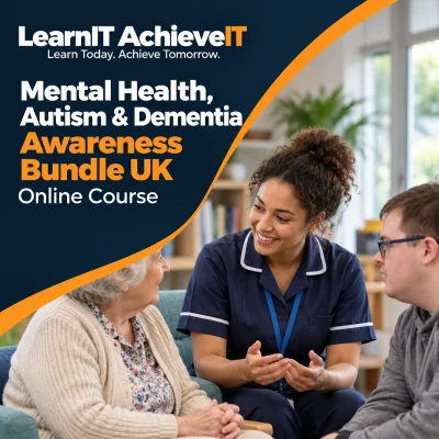 Mental Health, Autism & Dementia Awareness Online Bundle UK — LearnIT AchieveIT