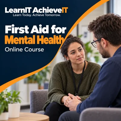 First Aid for Mental Health Online Course UK — LearnIT AchieveIT