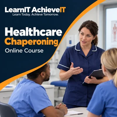 Healthcare Chaperoning Online Course — LearnIT AchieveIT