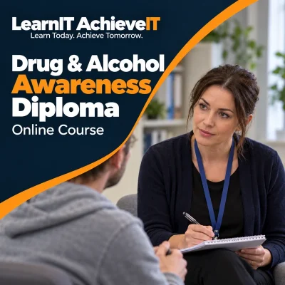 Drug & Alcohol Awareness Diploma Online Course UK — LearnIT AchieveIT