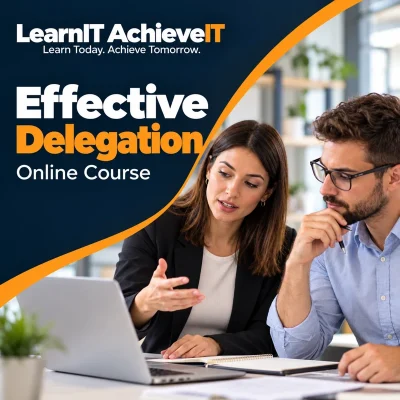 Effective Delegation Online Course UK — LearnIT AchieveIT