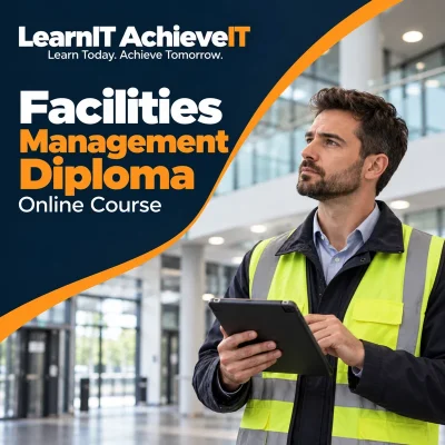 Facilities Management Diploma Online Course UK — LearnIT AchieveIT