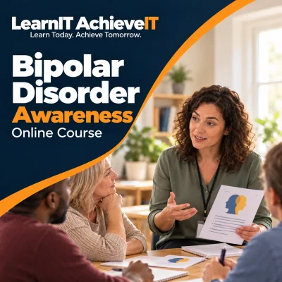 Bipolar Disorder Awareness Online Course — LearnIT AchieveIT