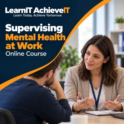 Supervising Mental Health at Work Online Course UK — LearnIT AchieveIT