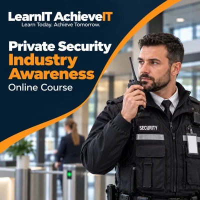 Private Security Industry Awareness Online Course UK — LearnIT AchieveIT